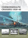 Commonwealth Cruisers 1939-45 (New Vanguard Book 226) by Angus Konstam, Paul Wright