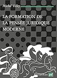 La formation de la pensée juridique moderne (Léviathan) (French Edition) by 