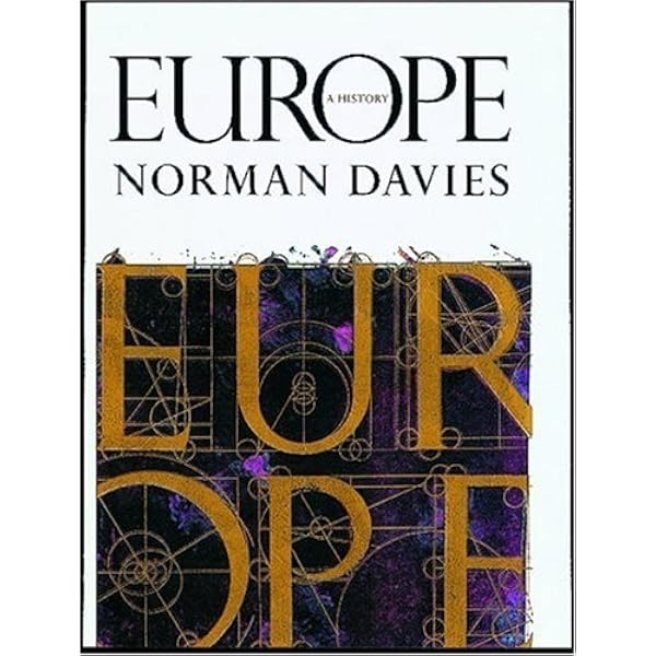 Europe: A History: Norman Davies: 9798200437276: Amazon.com: Books