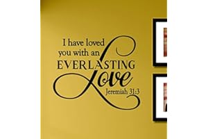 SLAP-ART I Have Loved You with an Everlasting Love Jeremiah 31:3 Vinyl Wall Decals Quotes Sayings Words Art Decor Lettering Vinyl Wall Art Inspirational Uplifting