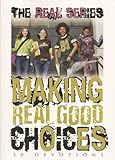 Paperback Making Good Choices (The Real Series) Book