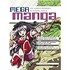Mega Manga: The Complete Reference to Drawing Manga