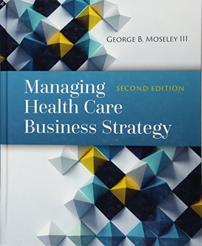 Managing health care business strategy