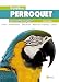 Guide du perroquet de compagnie by
