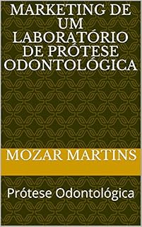 Livro Marketing de um Laboratório de Prótese Odontológica : Prótese Odontológica