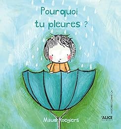 Pourquoi tu pleures ?