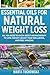 Essential Oils for Natural Weight Loss: All You Need to Know about Aromatherapy to Lose Massive Weight and Feel Amazing (Aromatherapy, Natural Remedies, Essential Oils) by Marta Tuchowska