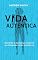 Livro Vida Autêntica: Libertando-se das Crenças Limitantes que Te Impedem de Ser Você Mesmo