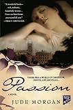 Passion: A Novel of the Romantic Poets
