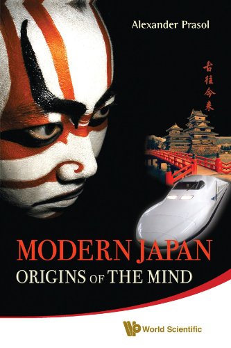 Modern Japan: Origins of the Mind: Japanese Mentality and Tradition in Contemporary Life