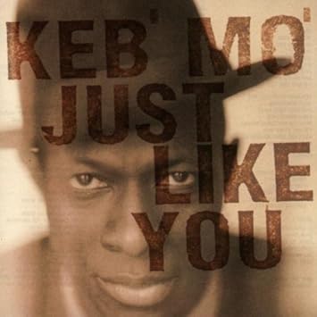 Just Like You By Keb Mo Amazon Com Music