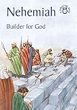 Nehemiah: Builder for God (Bible Time) by 