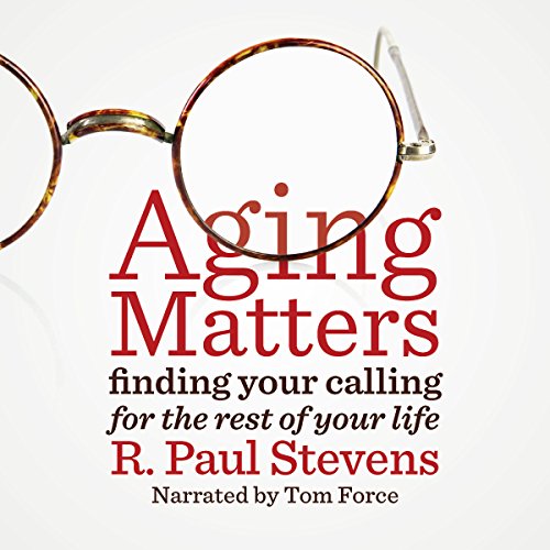 [F.R.E.E] Aging Matters: Finding Your Calling for the Rest of Your Life<br />ZIP