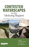 Image de Contested Waterscapes in the Mekong Region: Hydropower, Livelihoods and Governance