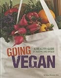Image de Going Vegan: A Healthy Guide to Making the Switch (Food Revolution)