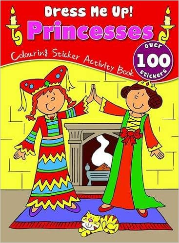 Download Princesses Colouring Sticker Activity Book Dress Me Up Sticker Book Na 9780755403844 Amazon Com Books
