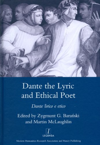 Dante the Lyric and Ethical Poet: Dante Lirico E Etico (Legenda)