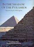 In the Shadow of the Pyramids: Egypt during the Old Kingdom (Echoes of the Ancient World) by Werner Forman, Jaromir Malek