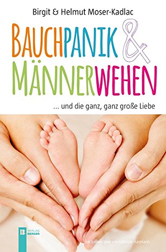 Bauchpanik Mannerwehen Und Die Ganz Ganz Grosse Liebe Amazon De Moser Kadlac Birgit Bucher
