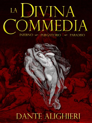 La Divina Commedia (Illustrato): Inferno, Purgatorio, Paradiso (Italian Edition)
