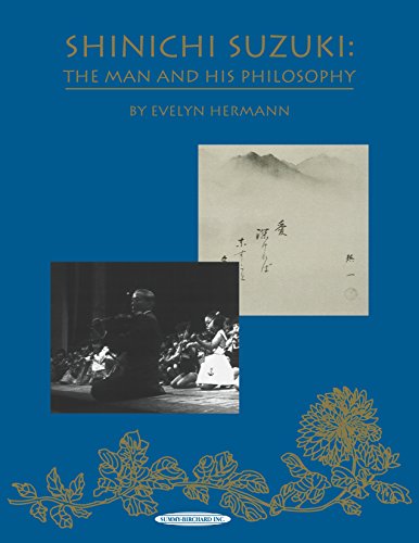 Shinichi Suzuki: The Man and His Philosophy (Revised) by Evelyn Hermann