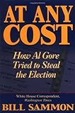 Front cover for the book At Any Cost: How Al Gore Tried to Steal the Election by Bill Sammon