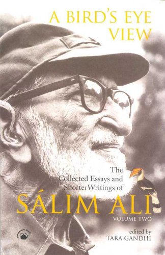Buy A Bird's Eye View : The Collected Essays and Shorter Writings of Salim Ali Volume Two. Book Online at Amazon | A Bird's Eye View : The Collected Essays and Shorter