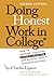 Doing Honest Work in College: How to Prepare Citations, Avoid Plagiarism, and Achieve Real Academic Success, Second Edition (Chicago Guides to Academic Life)