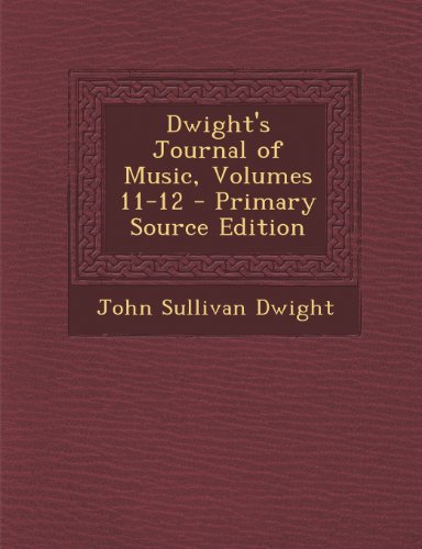 Dwight's Journal of Music, Volumes 11-12