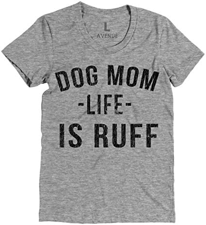 Dog Mom Life Is Ruff Graphic Tee
