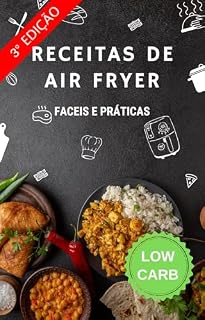 Livro Receitas de Air Fryer Low Carb: 50 Receitas com Baixo Carboidrato