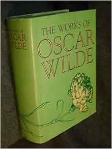 The Works of Oscar Wilde: Oscar Wilde: Amazon.com: Books