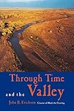 Through Time and the Valley (Western Life) by John R. Erickson, Bill Ellzey