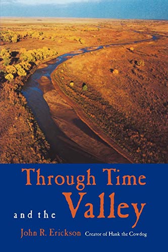 Through Time and the Valley (Western Life) by John R. Erickson