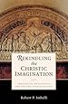 Rekindling the Christic Imagination: Theological Meditations for the New Evangelization