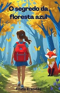 Livro O Segredo da Floresta Azul: Menina aventureira