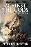 Against the Gods: The Remarkable Story of Risk