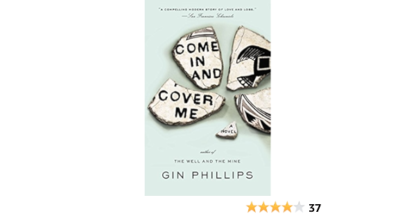 Come In And Cover Me Phillips Gin 9781594486487 Amazon Com Books