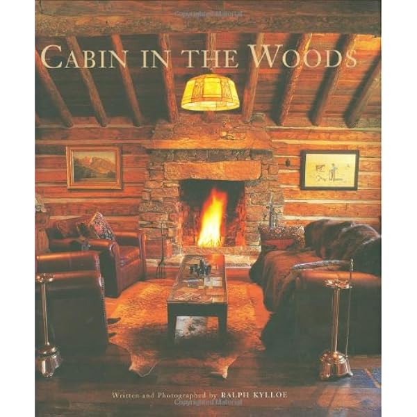 Cabin in the Woods: Kylloe, Ralph, Kylloe, Ralph: 9781423602002:  Amazon.com: Books