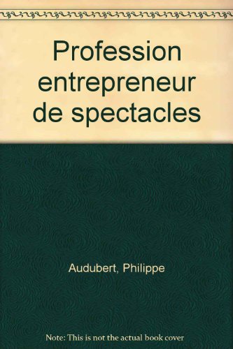 Profession entrepreneur de spectacles