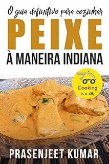 Livro O Guia Definitivo Para Cozinhar Peixe À Maneira Indiana