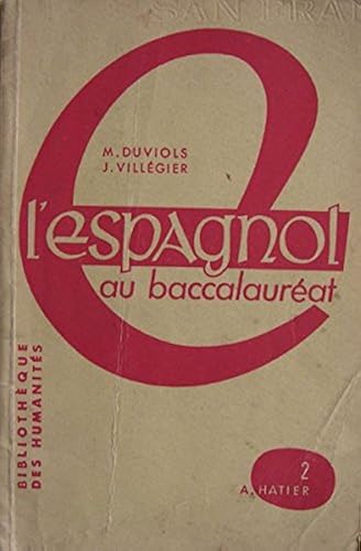 Download L'Espagnol au baccalauréat, versions et questions, thèmes. 2e série. Classe de première et classes supérieures PDF