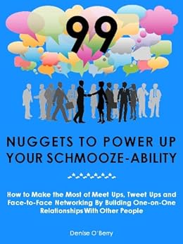 Amazon Com 99 Nuggets To Power Up Your Schmooze Ability