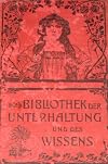 Bibliothek der Unterhaltung und des Wissens 1895