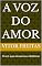Livro A Voz do Amor: O eco que atravessa a distância