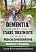 Dementia, Alzheimer's Disease Stages, Treatments, and Other Medical Considerations (Alzheimer's Road by Laura Town, Karen Kassel