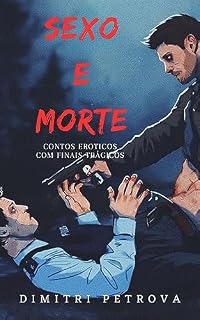 Livro Sexo e morte: contos eróticos com finais trágicos