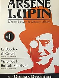 Les Nouveaux Exploits D' Arsene Lupin Vol 1 -Le Bouchon De Christal - Victor De La Brigade Mondaine