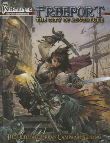 Freeport: The City of Adventure: For Pathfinder 1st Edition (Pathfinder for the…