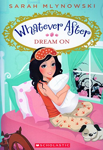 Whatever After: Dream On 0545629918 Book Cover